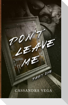 Don't Leave Me
