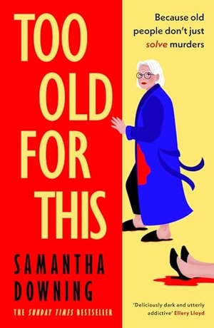 Downing, Samantha. Too Old For This. Vintage, 2025.