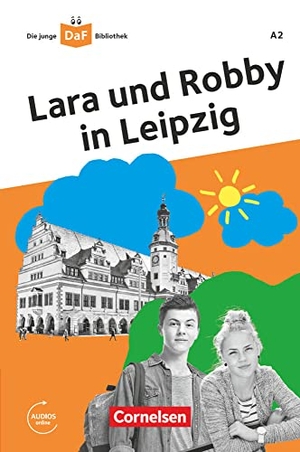 Banas, Gabriele / Kathrin Kiesele. Die junge DaF-Bibliothek A2 - Lara und Robby in Leipzig - Lektüre mit Audios online. Cornelsen Verlag GmbH, 2018.