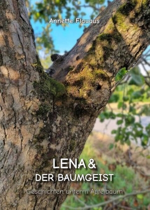 Flauaus, Annette. Lena und der Baumgeist - Geschichten unterm Apfelbaum. Paramon, 2025.