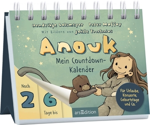 Maffay, Peter / Hendrikje Balsmeyer. Anouk - Mein Countdown-Kalender - Für Urlaube, Konzerte, Geburtstage und Co.. Ars Edition GmbH, 2026.