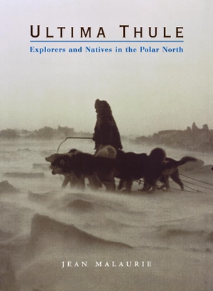 Malaurie, Jean. Ultima Thule: Explorers and Natives in the Polar North. W. W. Norton & Company, 2003.