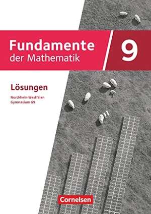 Fundamente der Mathematik 9. Schuljahr - Nordrhein-Westfalen - Lösungen zum Schülerbuch. Cornelsen Verlag GmbH, 2022.