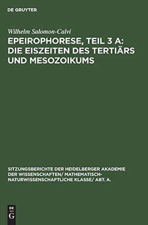 Salomon-Calvi, Wilhelm. Epeirophorese, Teil 3 A: Die Eiszeiten des Tertiärs und Mesozoikums. De Gruyter, 1931.