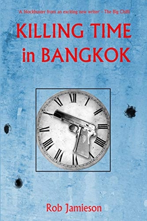 Jamieson, Robert. Killing Time in Bangkok. Independently Published, 2018.