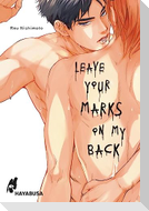 Leave Your Marks on my Back