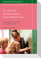 Zum Unterricht des Klassenlehrers an der Waldorfschule