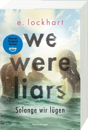 Lockhart, E.. We Were Liars. Solange wir lügen. Lügner-Reihe 1 (Auf TikTok gefeierter New-York-Times-Bestseller!). Ravensburger Verlag, 2022.