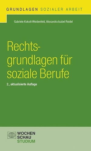 Kokott-Weidenfeld, Gabriele / Alexandra-Isabel Reidel. Rechtsgrundlagen für soziale Berufe. Wochenschau Verlag, 2020.
