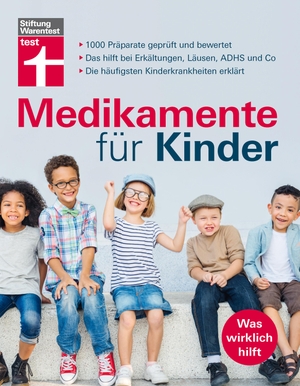 Medikamente für Kinder - 1000 Arzneimittel geprüft und bewertet. Stiftung Warentest, 2020.