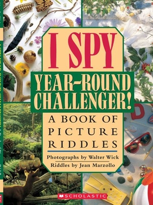Marzollo, Jean. I Spy Year Round Challenger: A Book of Picture Riddles. Scholastic Inc., 2001.