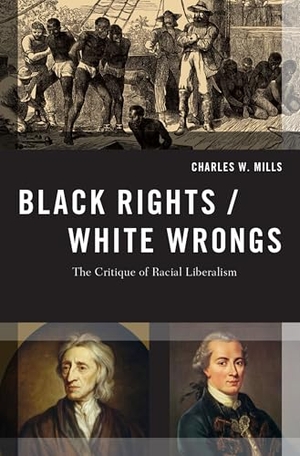 Mills, Charles W.. BLACK RIGHTS WHITE WRONGS TRB P. Oxford University Press, 2017.