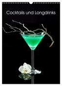Cocktails und Longdrinks (Wandkalender 2024 DIN A3 hoch), CALVENDO Monatskalender
