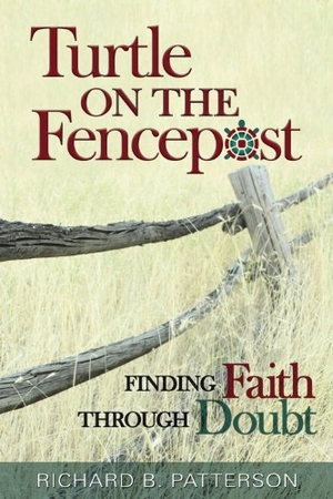 Patterson, Richard. Turtle on the Fencepost - Finding Faith Through Doubt. Liguori Publications, 2012.