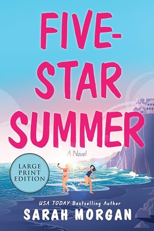 Morgan, Sarah. Five-Star Summer - A Feel-Good Women's Fiction Story of Friendship, Romance, and Second Chances. Mira Books, 2026.