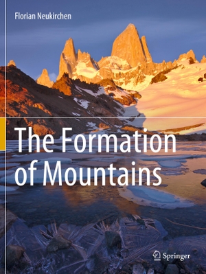 Neukirchen, Florian. The Formation of Mountains. Springer International Publishing, 2023.