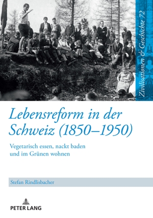 Rindlisbacher, Stefan. Lebensreform in der Schweiz (1850¿1950) - Vegetarisch essen, nackt baden und im Grünen wohnen. Peter Lang, 2021.