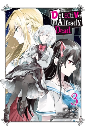 Christie, Chiho / Mugiko, Mugiko et al. The Detective Is Already Dead, Vol. 3 (manga). Little, Brown & Company, 2022.