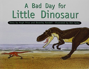 Randell. A Bad Day for Little Dinosaur - Individual Student Edition Yellow (Levels 6-8). Houghton Mifflin, 2006.