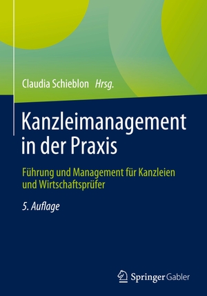 Schieblon, Claudia (Hrsg.). Kanzleimanagement in der Praxis - Führung und Management für Kanzleien und Wirtschaftsprüfer. Springer-Verlag GmbH, 2024.