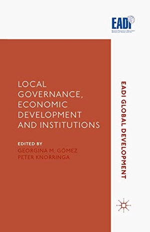 Gomez, G. / P. Knorringa et al (Hrsg.). Local Governance, Economic Development and Institutions. Springer Nature B.V., 2020.