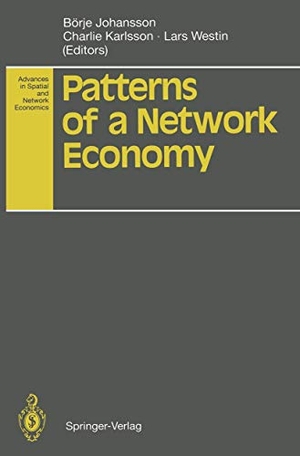 Johansson, Börje / Lars Westin et al (Hrsg.). Patterns of a Network Economy. Springer Berlin Heidelberg, 2011.