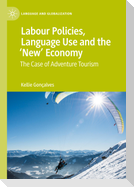 Labour Policies, Language Use and the ¿New¿ Economy