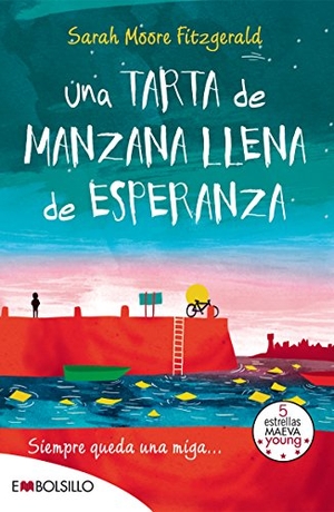 Moore Fitzgerald, Sarah. Una tarta de manzana llena de esperanza. Siempre queda una miga--. Embolsillo, 2015.