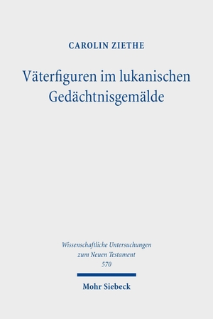 Ziethe, Carolin. Väterfiguren im lukanischen Gedächtnisgemälde - Die identitätsstiftende Funktion von Abraham, Mose und David in der intentionalen Geschichtsschreibung des Lukas. Mohr Siebeck GmbH & Co. K, 2026.