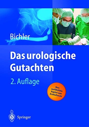 Bichler, Karl-Horst. Das urologische Gutachten. Springer Berlin Heidelberg, 2012.