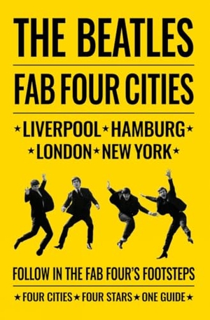 Bedford, David / Porter, Richard et al. The Beatles: Fab Four Cities - Liverpool - Hamburg - London - New York. ACC Art Books, 2021.