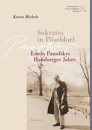 Michels, Karen. Sokrates in Pöseldorf - Erwin Panofskys Hamburger Jahre. Wallstein Verlag GmbH, 2017.