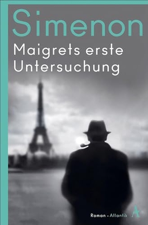 Simenon, Georges. Maigrets erste Untersuchung - Roman. Atlantik Verlag, 2022.