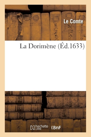 Le Comte. La Dorimène. Hachette Livre, 2018.