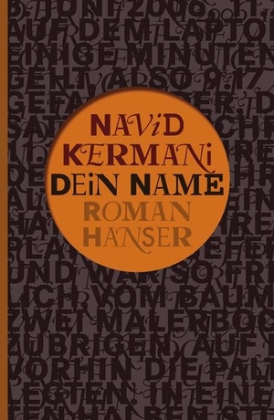 Kermani, Navid. Dein Name. Carl Hanser Verlag, 2011.