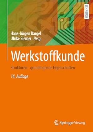 Bargel, Hans-Jürgen / Ulrike Siemer (Hrsg.). Werkstoffkunde - Strukturen - grundlegende Eigenschaften. Springer-Verlag GmbH, 2026.