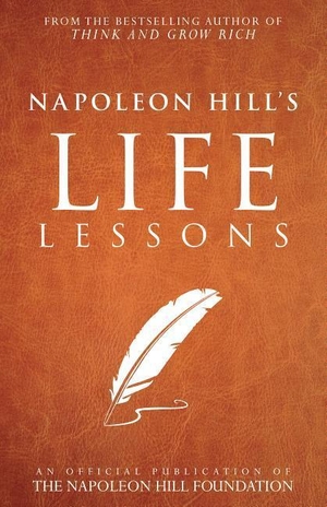 Hill, Napoleon. Napoleon Hill's Life Lessons. SOUND WISDOM, 2017.