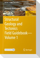 Structural Geology and Tectonics Field Guidebook ¿ Volume 1