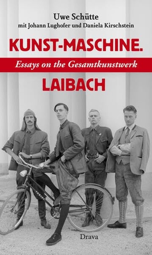 Schütte, Uwe / Johann Georg Lughofer et al (Hrsg.). Kunst-Maschine - Essays on the Gesamtkunstwerk Laibach. Drava Verlag, 2023.