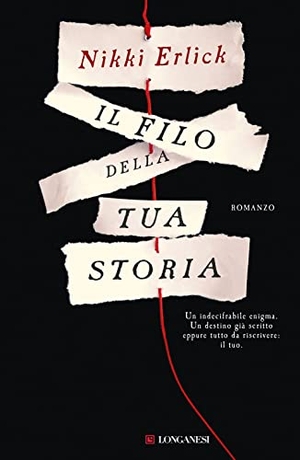 Erlick, Nikki. Il filo della tua storia. Longanesi, 2023.
