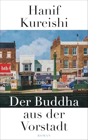 Kureishi, Hanif. Der Buddha aus der Vorstadt - Roman. btb Taschenbuch, 2025.