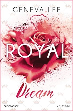 Lee, Geneva. Royal Dream. Blanvalet Taschenbuchverl, 2016.