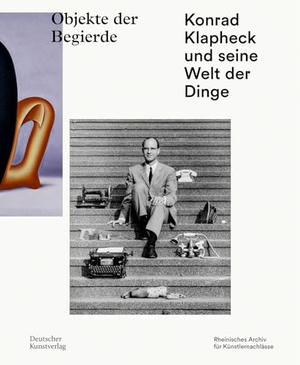 Archiv für Künstlernachlässe, Rheinisches (Hrsg.). Objekte der Begierde - Konrad Klapheck und seine Welt der Dinge. Deutscher Kunstverlag, 2026.