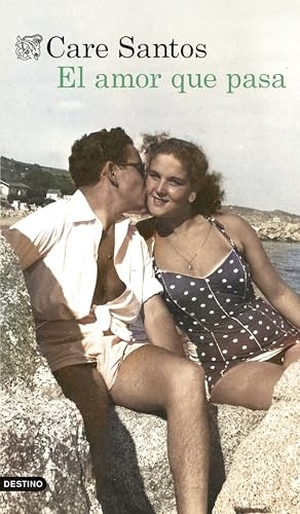 Santos, Care. El amor que pasa. DESTINO, 2025.