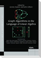 Graph Algorithms in the Language of Linear Algebra