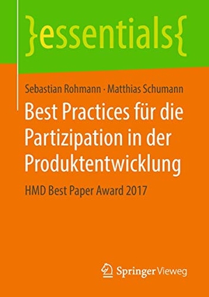 Schumann, Matthias / Sebastian Rohmann. Best Practices für die Partizipation in der Produktentwicklung - HMD Best Paper Award 2017. Springer Fachmedien Wiesbaden, 2018.