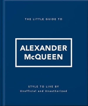 The Little Guide to Alexander McQueen. Headline, 2026.
