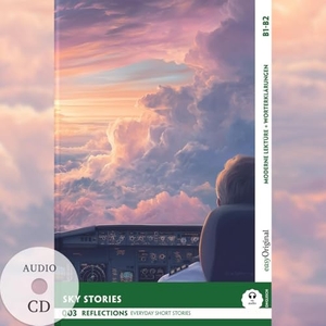 Penry, Lucas. Sky Stories - Reflections: 10 Everyday Short Stories vol. 002 - B1-B2 (+ Audio-CD) - Englisch lernen mit Herz - berührende Geschichten und praktische Wortschatzhilfen. EasyOriginal Verlag e.U., 2025.