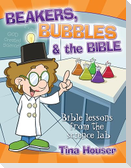 Beakers, Bubbles and the Bible: Bible Lessons from the Science Lab