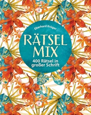 Krüger, Eberhard. Rätselmix - 400 Rätsel in großer Schrift  - Geschenkedition. Bassermann, Edition, 2024.